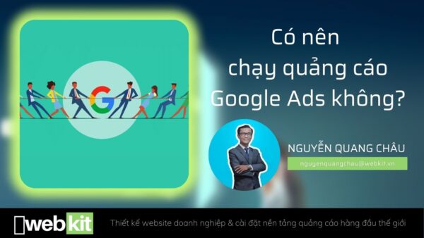 Có nên chạy quảng cáo Google Ads không?